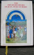 KUNSTBOEK " THE TRES RICHES HEURES OF JEAN, DUKE OF BERRY", Diverse auteurs, Ophalen of Verzenden, Zo goed als nieuw, Schilder- en Tekenkunst