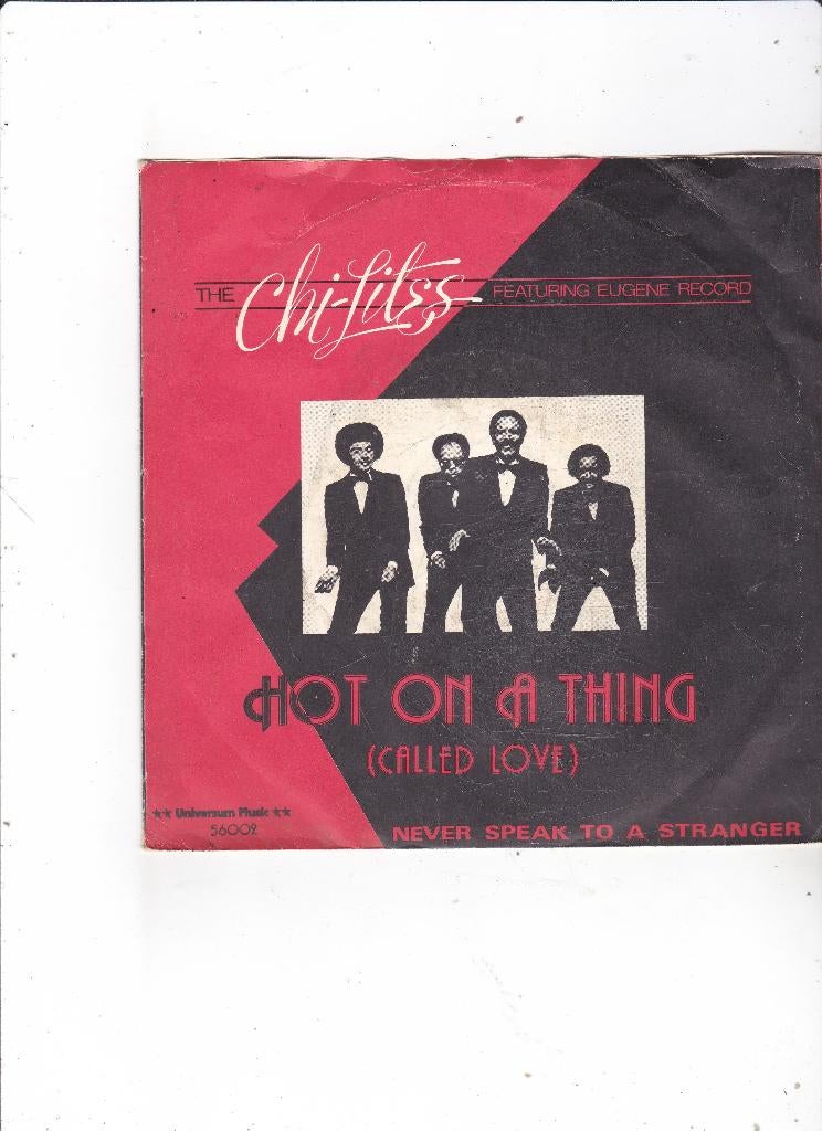Single The Chi-Lites - Hot on a thing, Gebruikt, 7 inch, Single, Dance