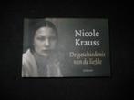 Nicole Krauss - De geschiedenis van de liefde ( dwarsligger), Boeken, Ophalen of Verzenden, Zo goed als nieuw, Nicole Krauss, Wereld overig