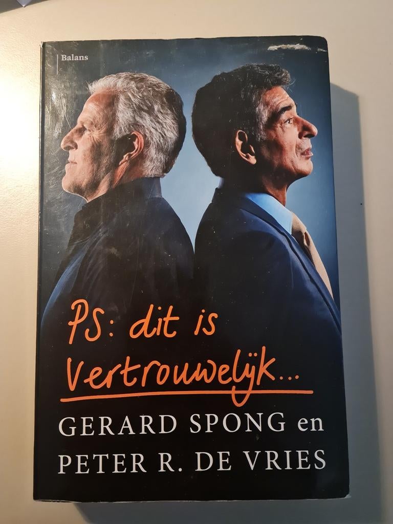 PS: dit is Vertrouwelijk - Gerard Spong & Peter R. de Vries, Boeken, Ophalen of Verzenden, Gelezen, Gerard Spong en Peter R. de Vries