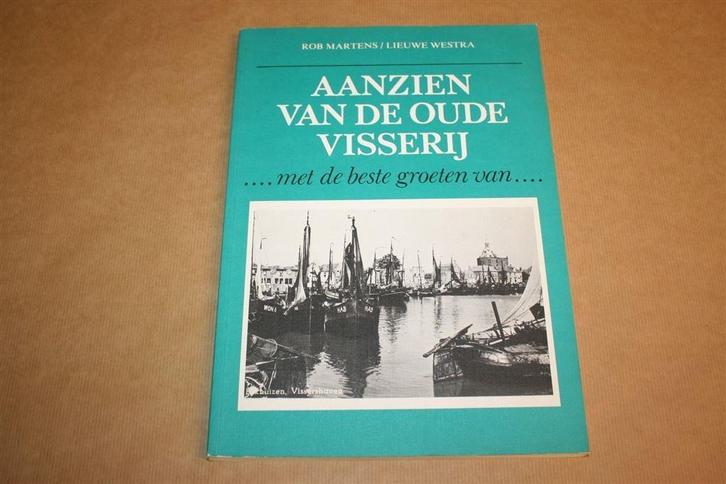 Boek - Aanzien van de oude visserij | Rob Martens, Verzamelen, Scheepvaart, Zo goed als nieuw, Boek of Tijdschrift, Ophalen of Verzenden