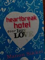 Manon Sikkel - Heartbreak hotel door IzzyLove, Ophalen of Verzenden, Gelezen, Manon Sikkel