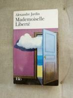 Alexandre Jardin - Mademoiselle Liberté, Ophalen of Verzenden, Gelezen, Alexandre Jardin