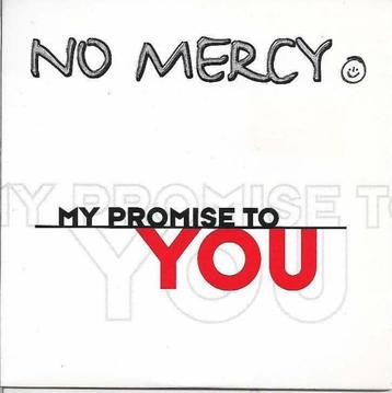 cd-single van No Mercy ‎– My Promise To You beschikbaar voor biedingen