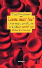 Eugen Drewermann Leven: maar hoe? Over angst, geweld, zin en, Nieuw, Verzenden