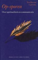 Op-sporen - Ton Baeten (spiritualiteit en communicatie), Ophalen of Verzenden, Nieuw, Spiritualiteit algemeen