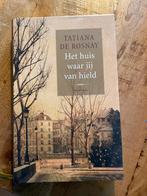 Tatiana de Rosnay - Het huis waar jij van hield, Ophalen of Verzenden, Zo goed als nieuw, Tatiana de Rosnay