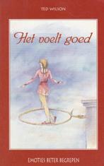 Ted Wilson - Het voelt goed - Emotioneel Lichaamswerk, Achtergrond en Informatie, Spiritualiteit algemeen, Ophalen of Verzenden