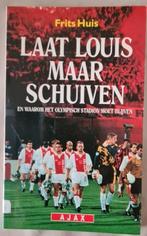 Frits Huis -Laat Louis maar schuiven - voetbal, Ophalen of Verzenden, Zo goed als nieuw, Balsport