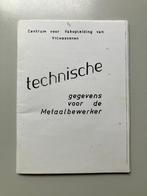 Technische gegevens voor de Metaalbewerker, Ophalen of Verzenden, Gelezen, Metaaltechniek