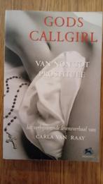 Gods Callgirl - Carla van Raay, Boeken, Biografieën, Verzenden, Gelezen, Carla van Raay