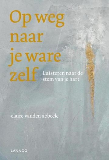 Op weg naar je ware zelf + CD - Claire vanden Abbeele  beschikbaar voor biedingen