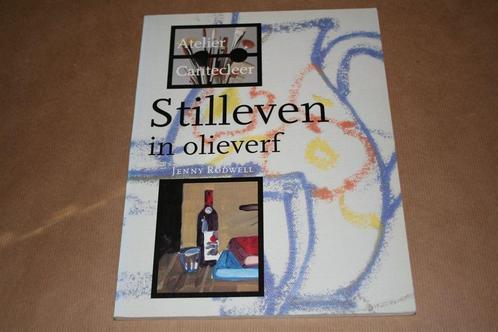 Stilleven in olieverf. Atelier Cantecleer., Boeken, Hobby en Vrije tijd, Zo goed als nieuw, Tekenen en Schilderen, Ophalen of Verzenden