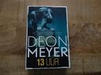Deon Meyer -13 uur, Boeken, Thrillers, Ophalen of Verzenden, Zo goed als nieuw