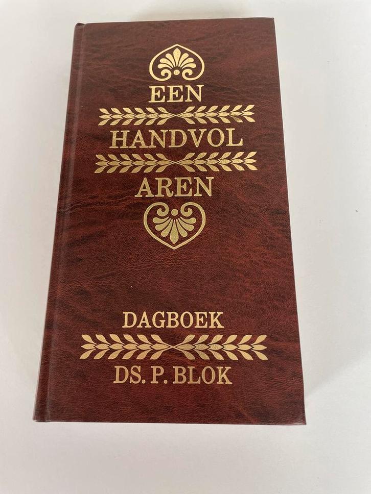 Een Handvol Aren - Dagboek Ds. P. Blok, Boeken, Godsdienst en Theologie, Zo goed als nieuw, Christendom | Protestants, Ophalen of Verzenden