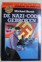 DE NAZI-CODE GEBROKEN Michael Barak, Tweede Wereldoorlog, Michael Barak, Ophalen of Verzenden, Zo goed als nieuw