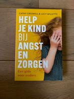 Cathy Creswell - Help je kind bij angst en zorgen, Ophalen of Verzenden, Cathy Creswell; Lucy Willetts, Ontwikkelingspsychologie