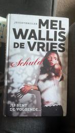 Mel Wallis de vries - Schuld, Boeken, Kinderboeken | Jeugd | 13 jaar en ouder, Ophalen of Verzenden, Zo goed als nieuw