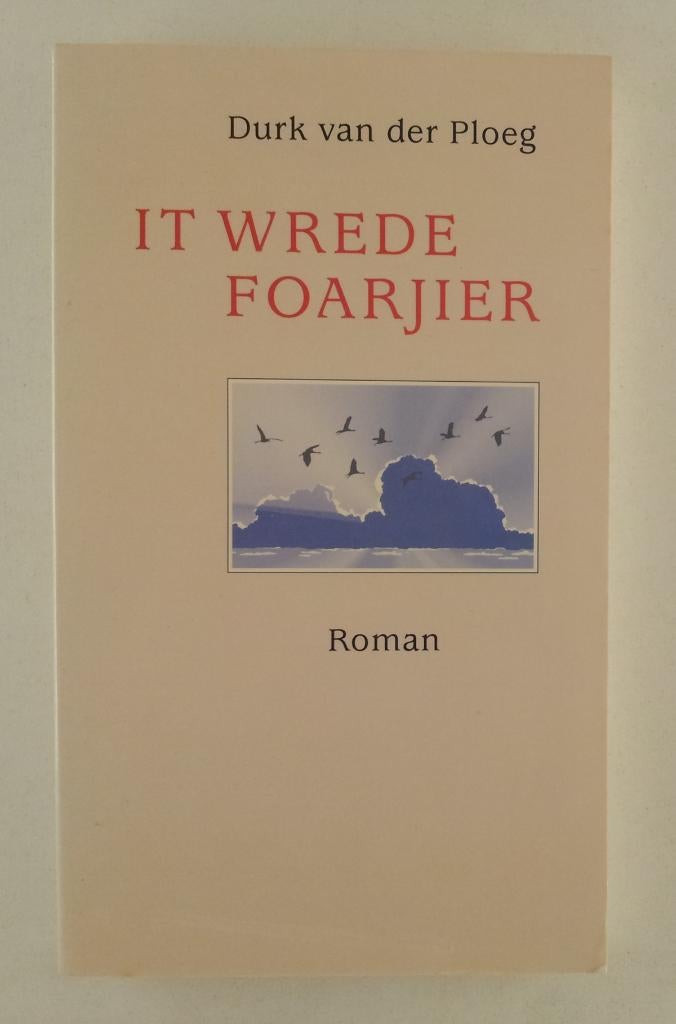 Ploeg, Durk van der - It wrede foarjier / Roman