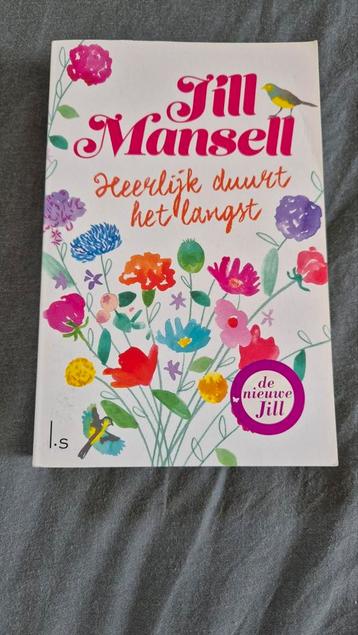 Jill Mansell - Heerlijk duurt het langst beschikbaar voor biedingen