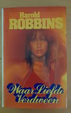 Harold Robbins - Waar liefde verdween, Ophalen of Verzenden, Gelezen, Robbins