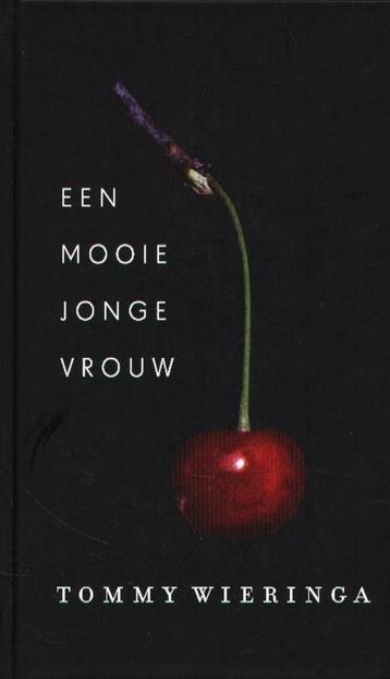 Een mooie jonge  vrouw - Tommy Wieringa   beschikbaar voor biedingen