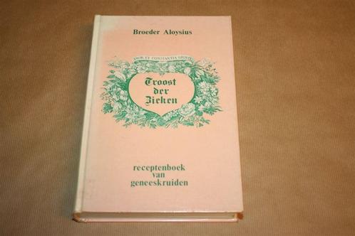 Troost der Zieken - Receptenboek Geneeskruiden Aloysius, Boeken, Gezondheid, Dieet en Voeding, Gelezen, Ophalen of Verzenden