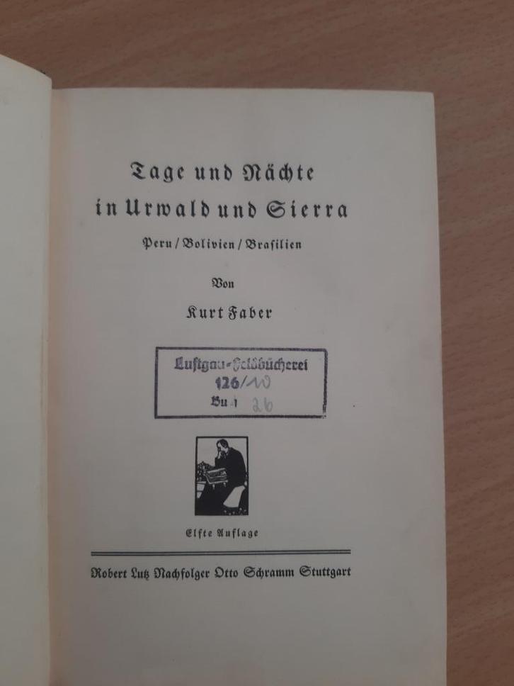 Tage und Nächte im urwald und Sierra (1940), Verzamelen, Militaria | Tweede Wereldoorlog, Luchtmacht, Boek of Tijdschrift, Duitsland
