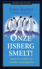 Onze ijsberg smelt!, Ophalen of Verzenden, John Kotter, Management, Zo goed als nieuw