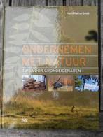 Ondernemen met natuur - Hans Kamerbeek, Ophalen of Verzenden, Zo goed als nieuw, Natuur algemeen