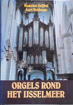 Orgels rond het IJsselmeer - Boek, Ophalen of Verzenden