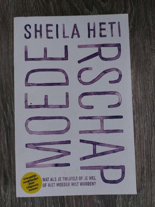 Sheila Heti - Moederschap, Boeken, Romans, Zo goed als nieuw, Nederland, Ophalen of Verzenden