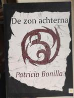 De zon achterna - Patricia Bonilla, Patricia Bonilla, Ophalen of Verzenden, Zo goed als nieuw, Nederland