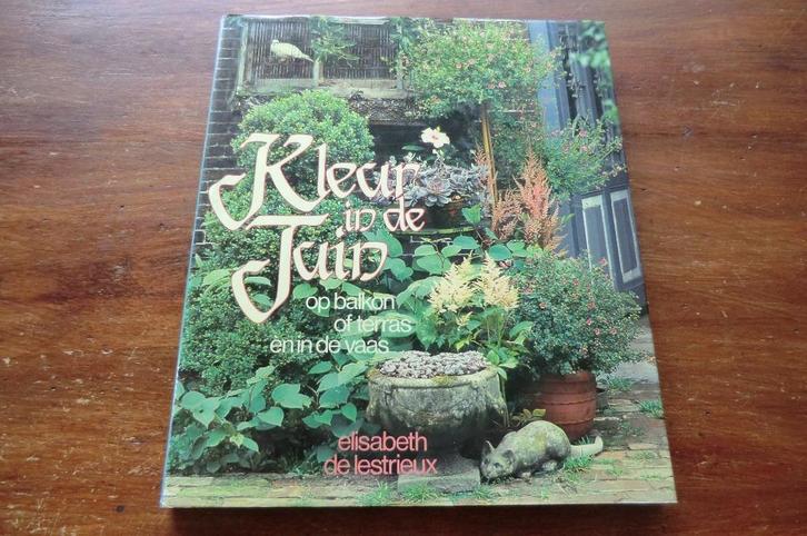 boek - Kleur in de tuin - Elisabeth de Lestrieux, Boeken, Wonen en Tuinieren, Gelezen, Tuinieren en Tuinplanten, Ophalen of Verzenden