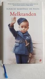 Melktanden - Ignacio Martïnez de Pisón - hardcover - IZGST, Ophalen of Verzenden, Zo goed als nieuw, Ignacio Martïnez de Pisón