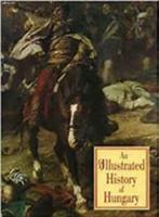 István Lázár: An Illustrated History of Hungary., Ophalen of Verzenden, Zo goed als nieuw, Europa