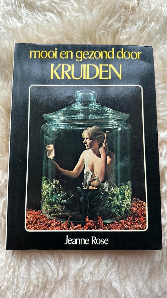 Mooi en gezond door kruiden - jeanne Rose, Ophalen of Verzenden, Zo goed als nieuw, Kruiden en Alternatief