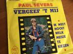 PAUL SEVERS - VERGEEF 'T MIJ, Cd's en Dvd's, Vinyl | Nederlandstalig, Zo goed als nieuw, Verzenden