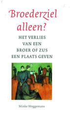 Broederziel Alleen - Minke Weggemans / 9789043511698, Ophalen of Verzenden, Zo goed als nieuw, Minke Weggemans