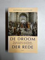 De Droom der Rede - Anthony Gottlieb, Ophalen of Verzenden, Zo goed als nieuw, Algemeen