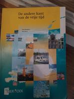 De andere kant van de vrije tijd - Benelux reisgids, Niek Beunders, Han Boers, Ophalen of Verzenden, Reisgids of -boek, Benelux