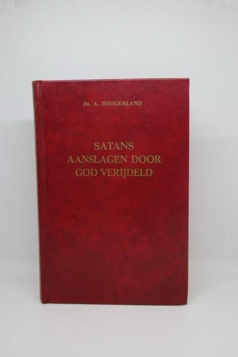 Satans aanslagen door God verijdeld - A. Hoogerland, Boeken, Godsdienst en Theologie, Gelezen, Ophalen of Verzenden