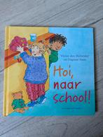 Hoi, naar school! - Kinderboek, Ophalen of Verzenden, Gelezen, Vivian den Hollander, Dagmar Stam, 2 tot 3 jaar