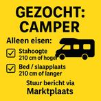 Camper gezocht!, Ophalen of Verzenden
