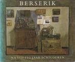 Berserik Na vijftig jaar schilderen, Boeken, Kunst en Cultuur | Beeldend, Ophalen of Verzenden, Zo goed als nieuw, Schilder- en Tekenkunst