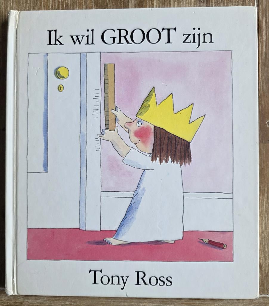 Ik wil groot zijn - De kleine prinses - Tony Ross, Gelezen, Fictie algemeen, Jongen of Meisje, Tony Ross