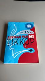 Adriaan van Dis - Tikkop, Adriaan van Dis, Ophalen of Verzenden, Zo goed als nieuw, Nederland