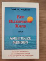 F.H. Meijroos - Een bijzondere kans voor ambitieuze mensen, Ophalen of Verzenden, Zo goed als nieuw, F.H. Meijroos