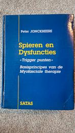 Spieren en Dysfuncties - Triggerpunten, Boeken, Ophalen of Verzenden, Zo goed als nieuw, Gezondheid en Conditie, Peter Jonckheere