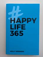 Happy Life 365 - Kelly Weekers, Ophalen of Verzenden, Zo goed als nieuw, Overige onderwerpen, Kelly Weekers